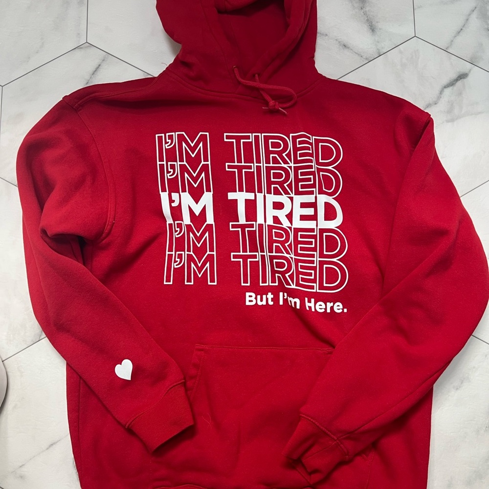 Girrlscout “I’m tired…but I’m here” sweatshirt